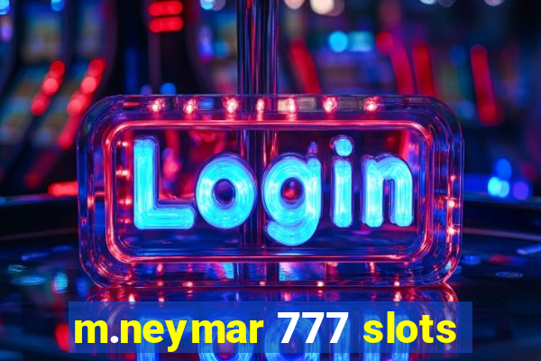 m.neymar 777 slots